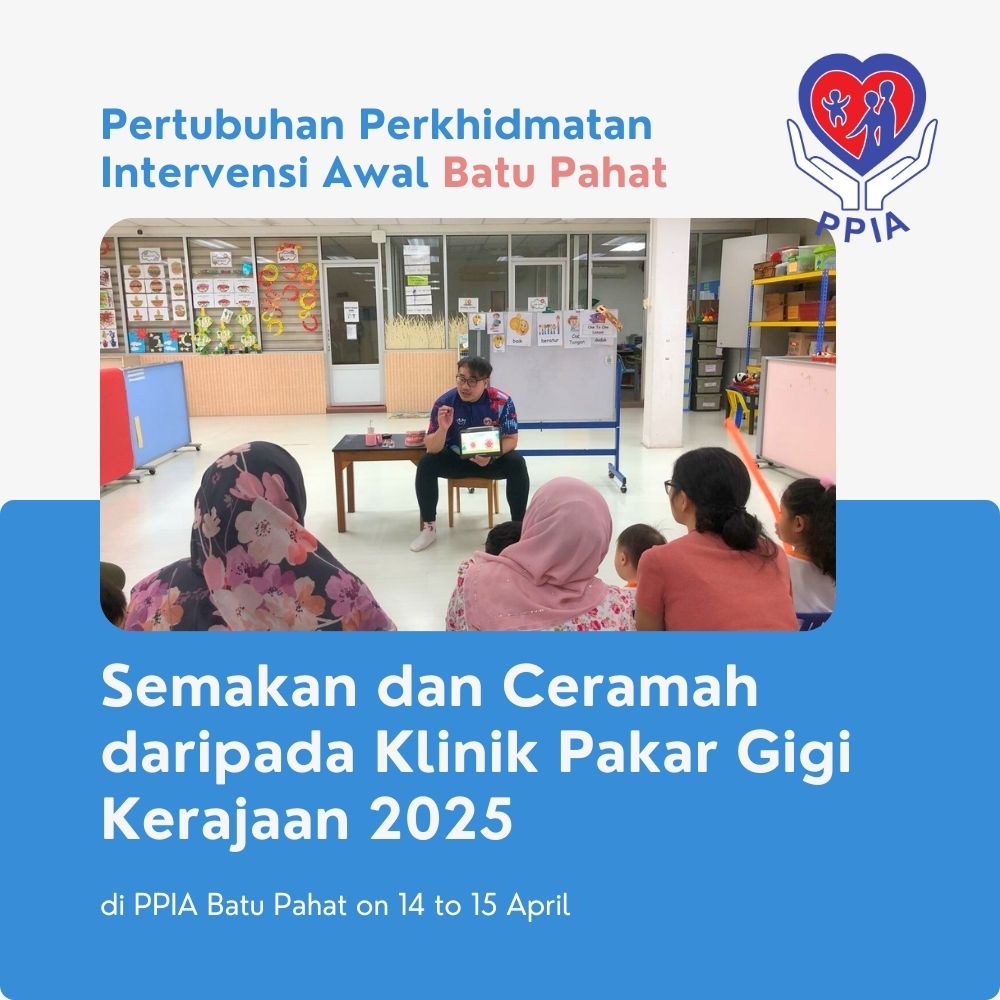 Dental Check-up and Talk by Government Dental Specialist Clinic 2025 at PPIA Batu Pahat - Early Intervention Services Organisation Batu Pahat 04