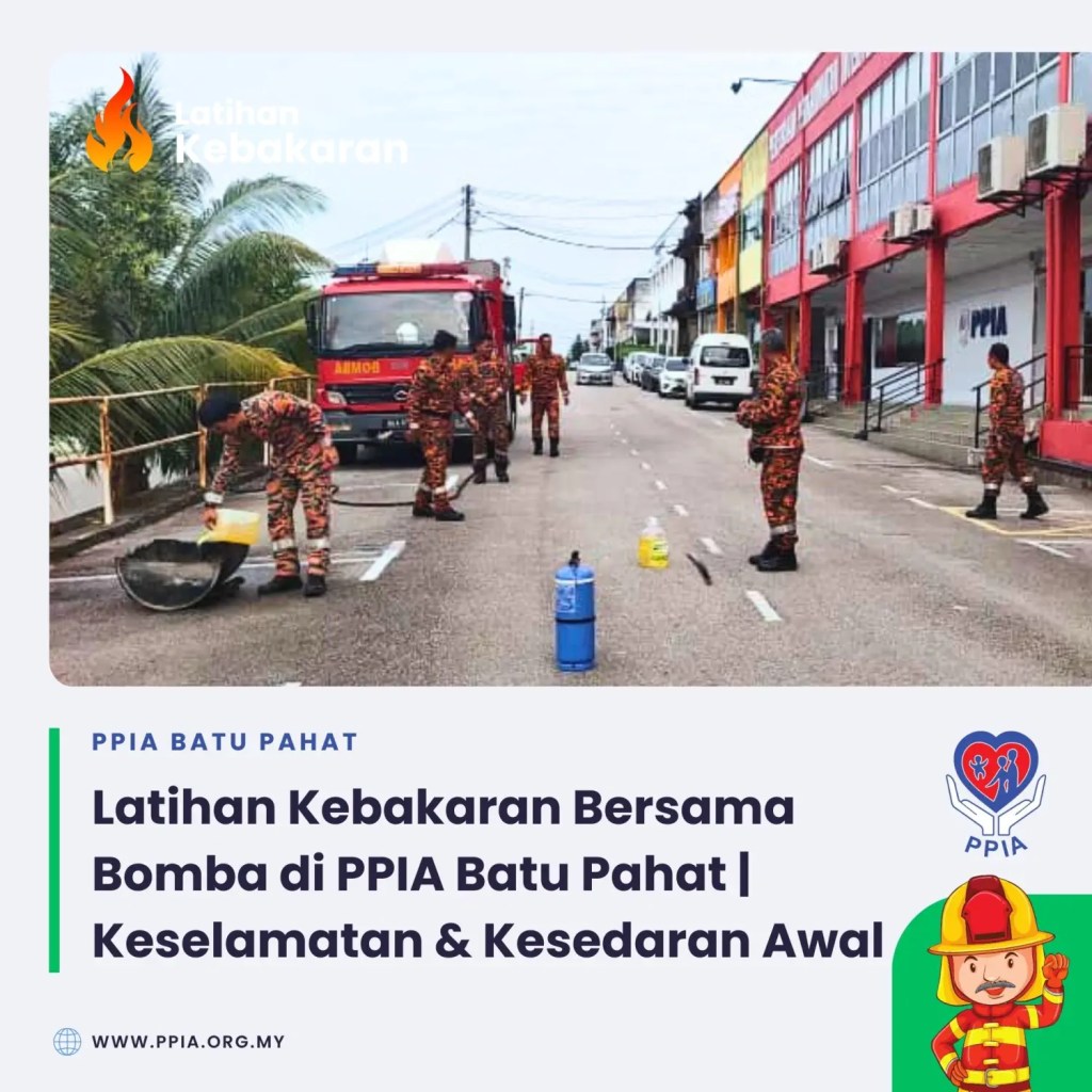 Latihan Kebakaran Bersama Bomba di PPIA Batu Pahat Keselamatan & Kesedaran Awal 07