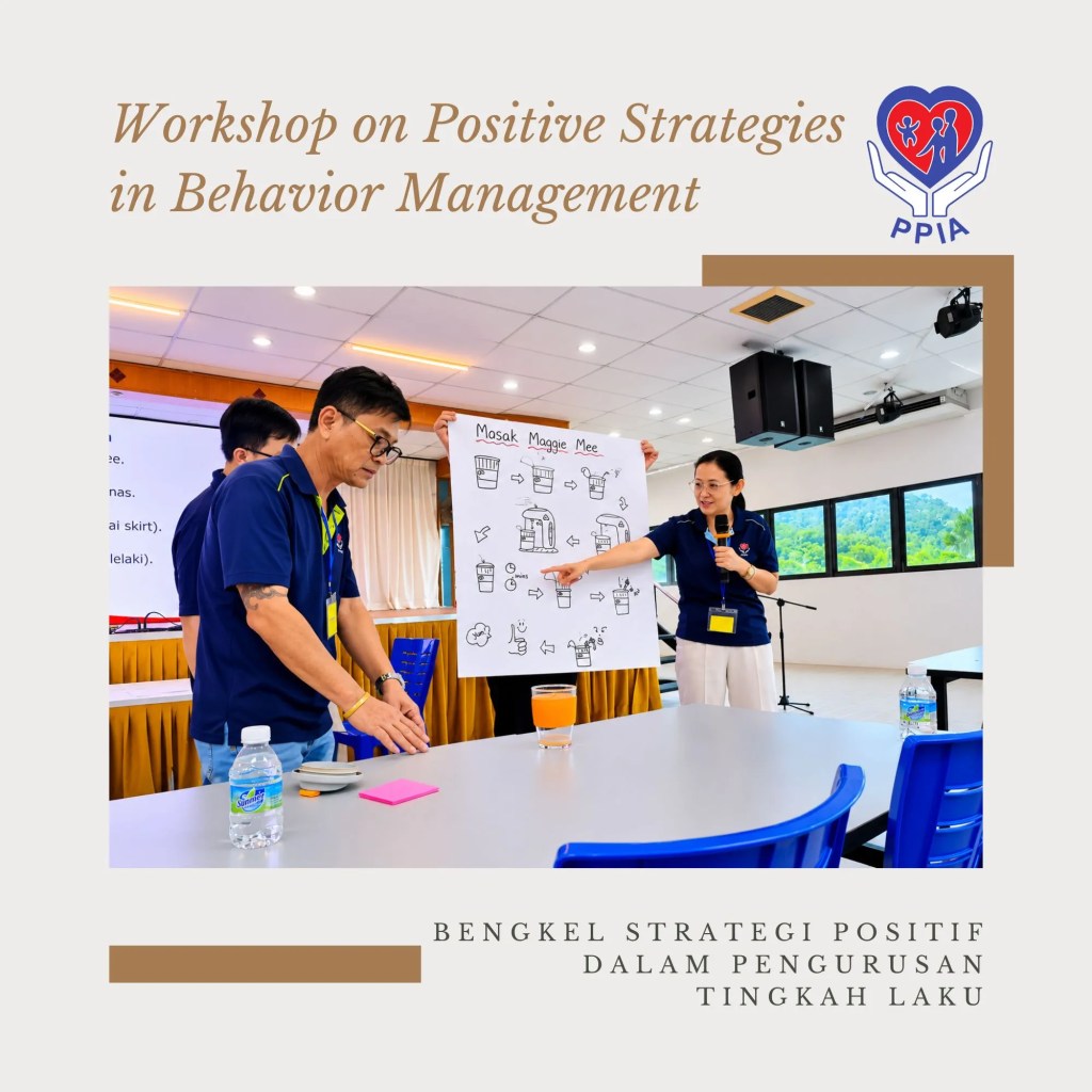 Workshop on Positive Strategies in Behavior Management Successfully Concludes at PPIA Batu Pahat with 40 Participants - in collaboration with Malaysian CARE A14