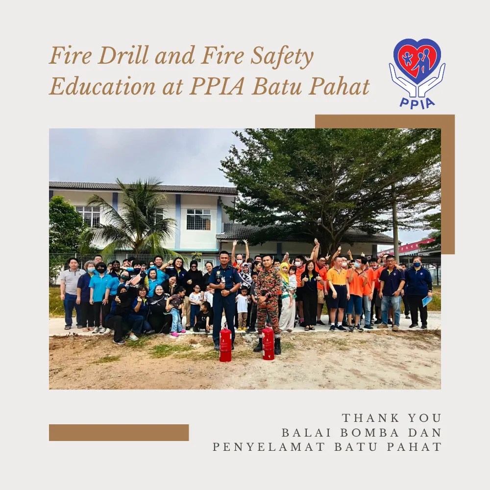 Fire Drill and Fire Safety Education at PPIA Batu Pahat - Thank You, Balai Bomba dan Penyelamat Batu Pahat A01