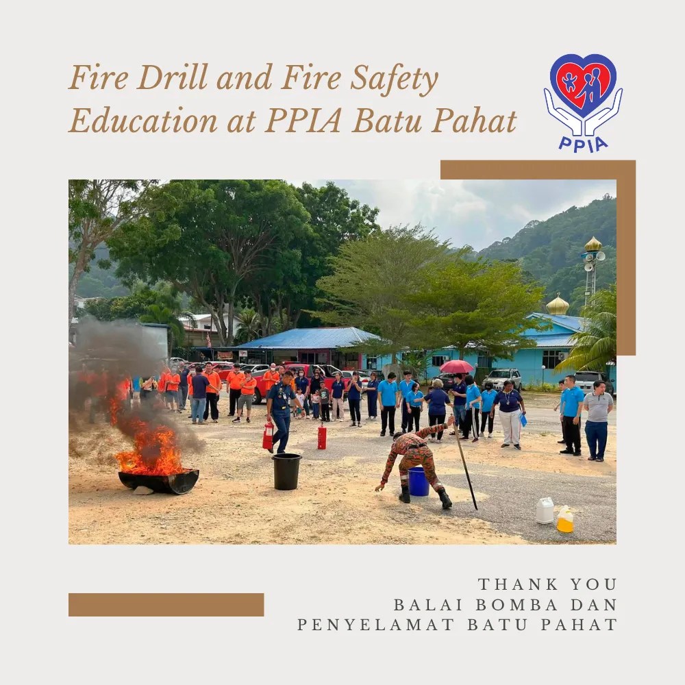 Fire Drill and Fire Safety Education at PPIA Batu Pahat - Thank You, Balai Bomba dan Penyelamat Batu Pahat A02