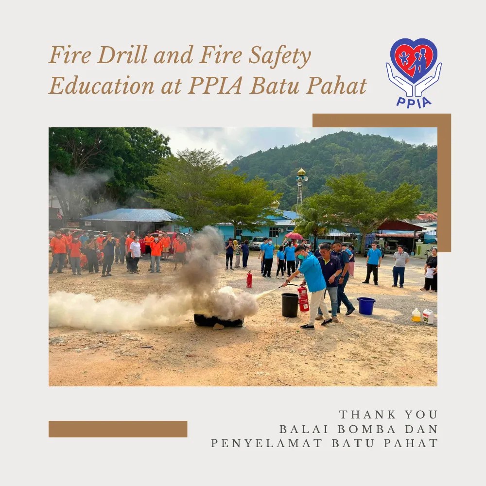 Fire Drill and Fire Safety Education at PPIA Batu Pahat - Thank You, Balai Bomba dan Penyelamat Batu Pahat A08