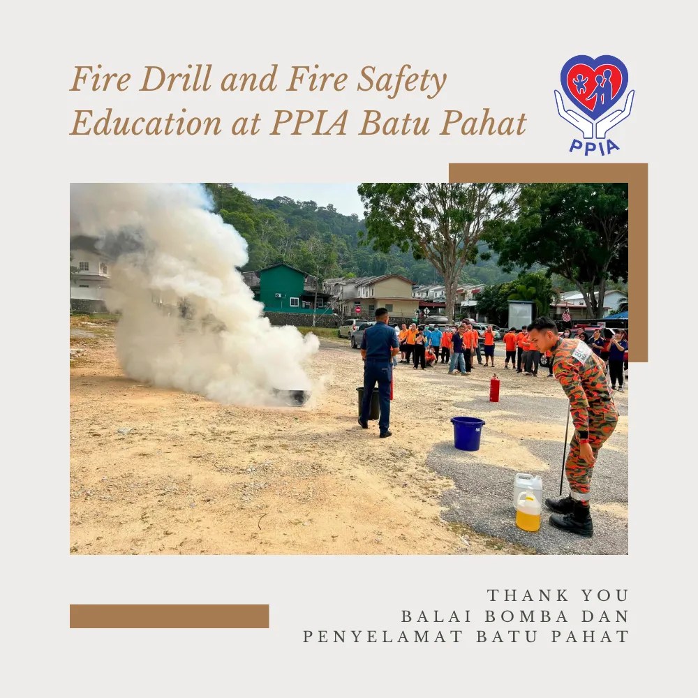 Fire Drill and Fire Safety Education at PPIA Batu Pahat - Thank You, Balai Bomba dan Penyelamat Batu Pahat A10